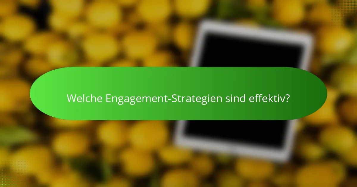 Welche Engagement-Strategien sind effektiv?